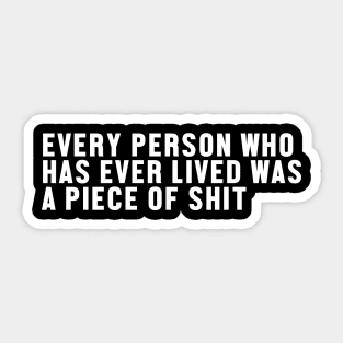 Every Person Who Has Ever Lived Sticker